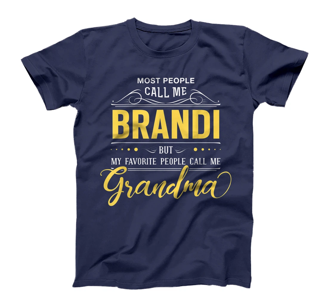 Brandi Name Shirt - My Favorite People Call Me Grandma T-Shirt