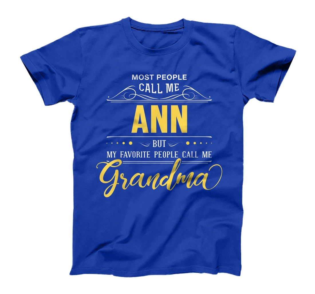 Ann Name Shirt - My Favorite People Call Me Grandma T-Shirt
