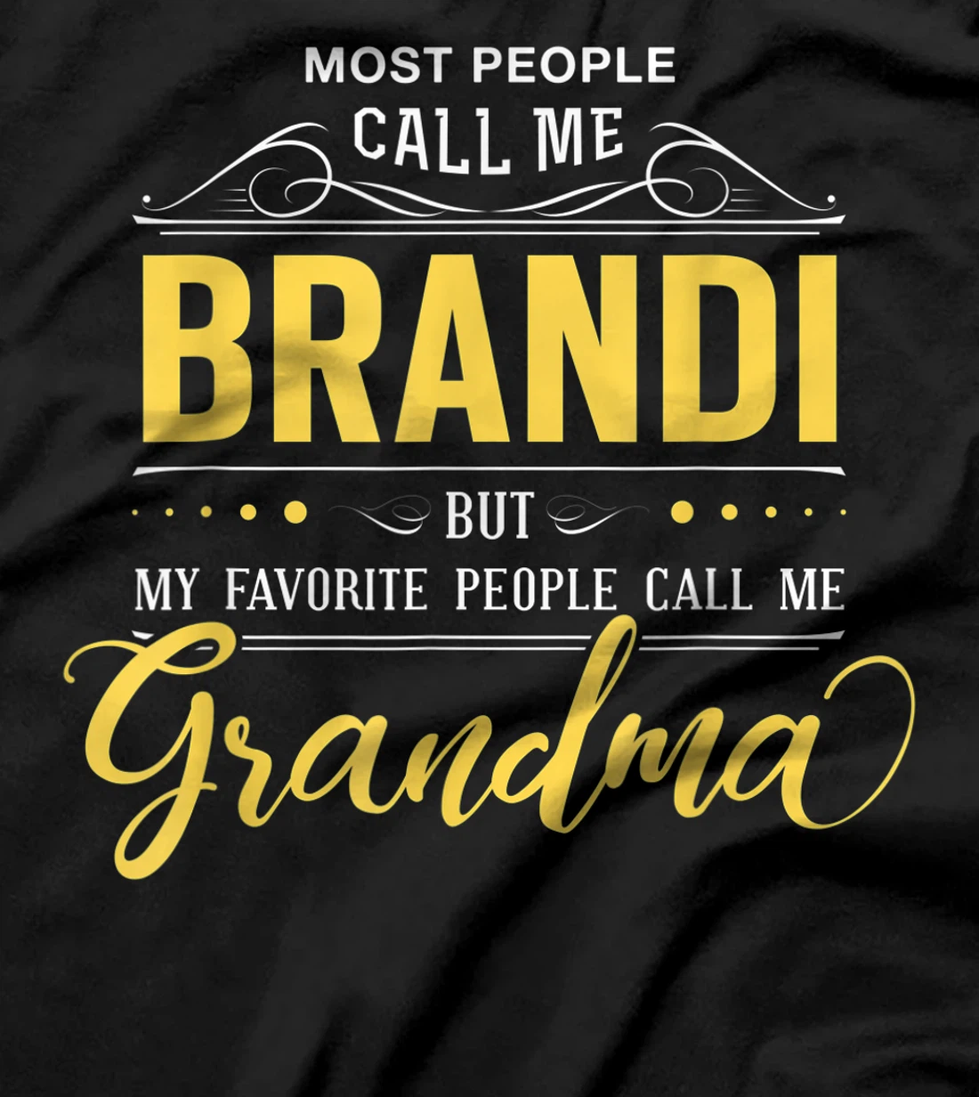 Brandi Name Shirt - My Favorite People Call Me Grandma T-Shirt