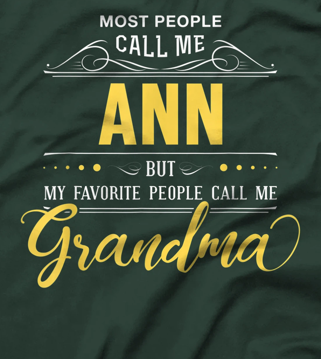 Ann Name Shirt - My Favorite People Call Me Grandma T-Shirt