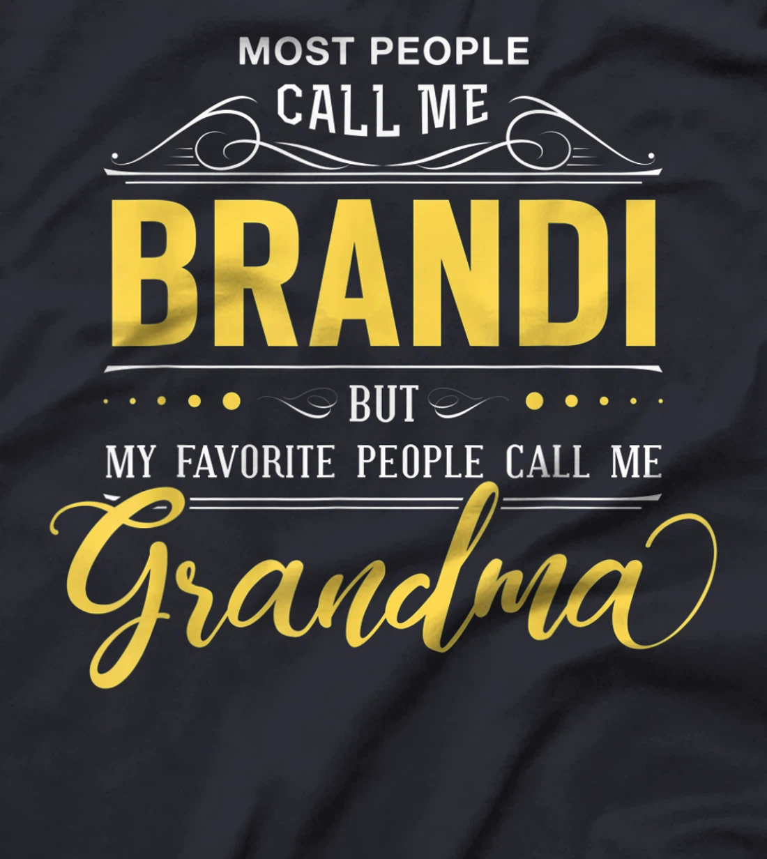 Brandi Name Shirt - My Favorite People Call Me Grandma T-Shirt