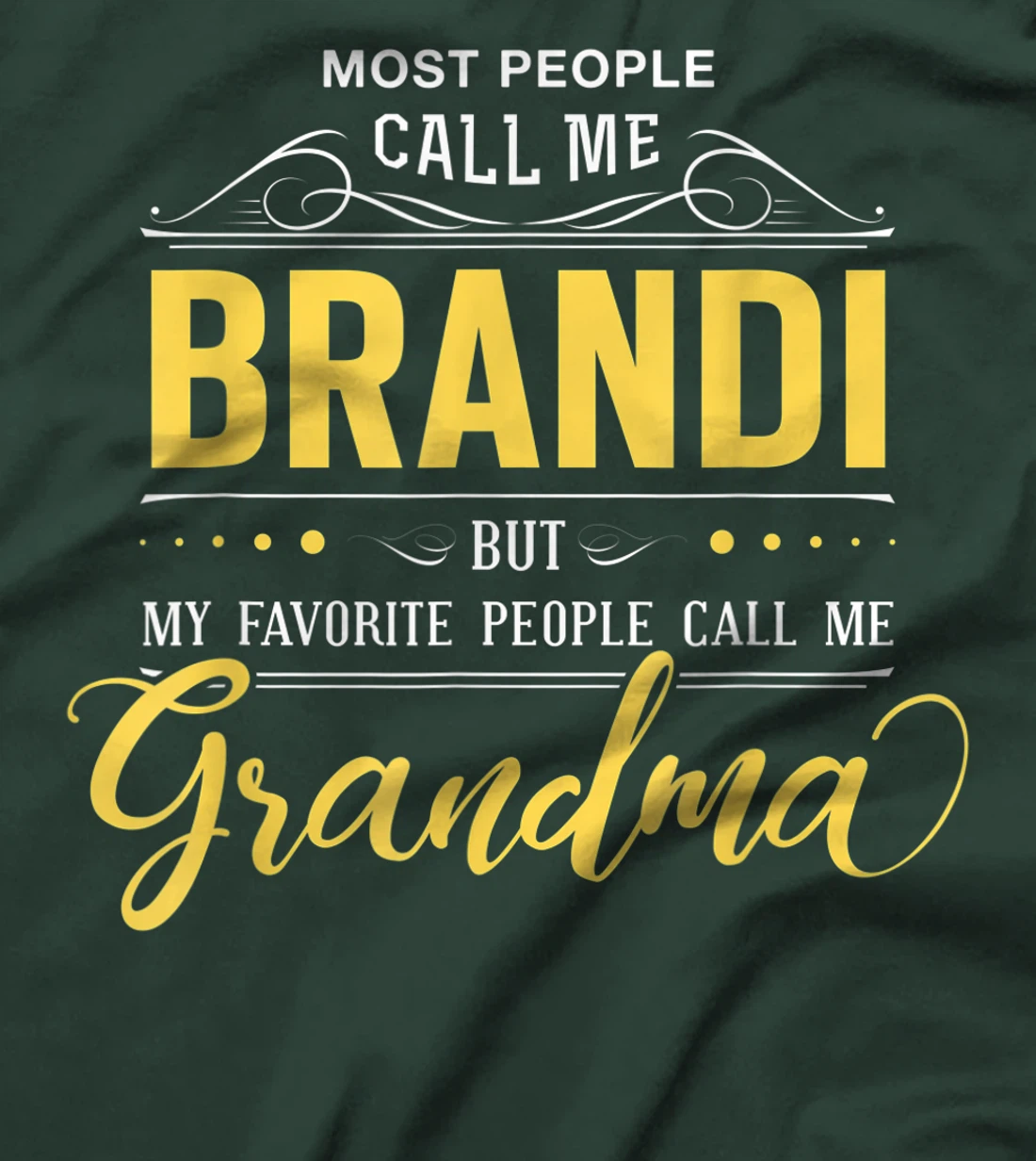Brandi Name Shirt - My Favorite People Call Me Grandma T-Shirt