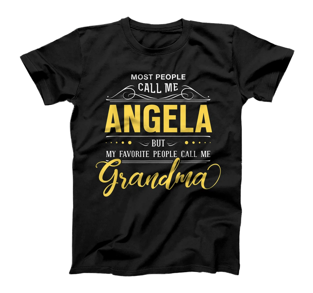 Angela Name Shirt - My Favorite People Call Me Grandma T-Shirt