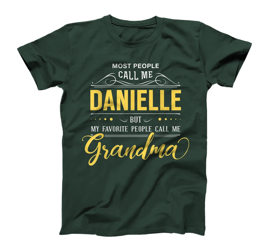 Danielle Name Shirt - My Favorite People Call Me Grandma T-Shirt