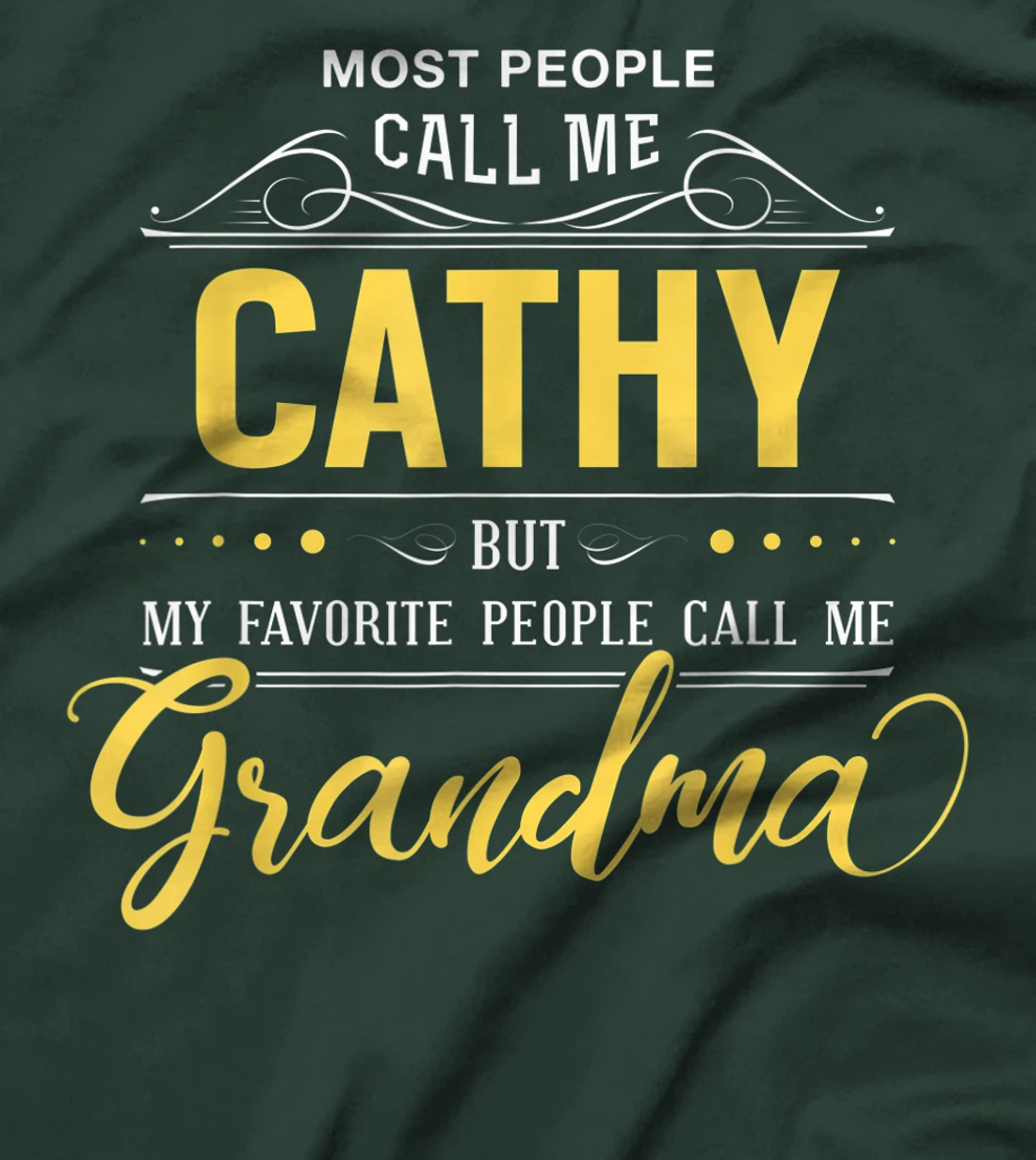 Cathy Name Shirt - My Favorite People Call Me Grandma T-Shirt