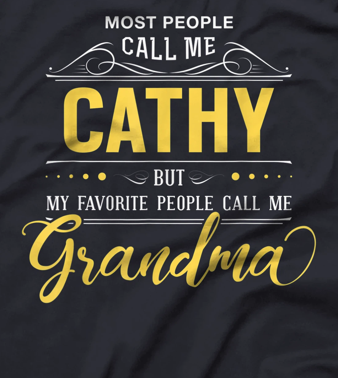 Cathy Name Shirt - My Favorite People Call Me Grandma T-Shirt