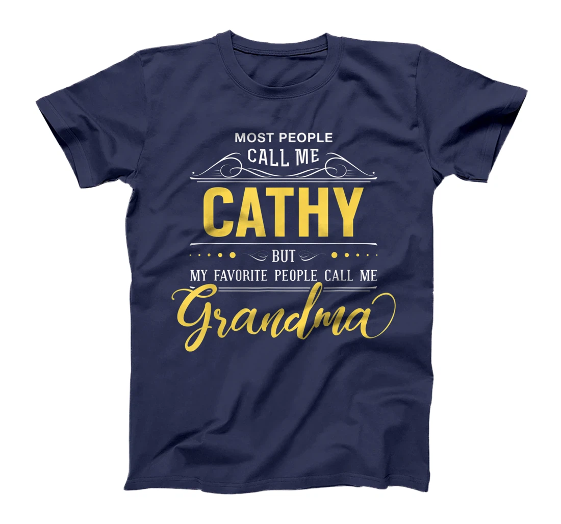 Cathy Name Shirt - My Favorite People Call Me Grandma T-Shirt