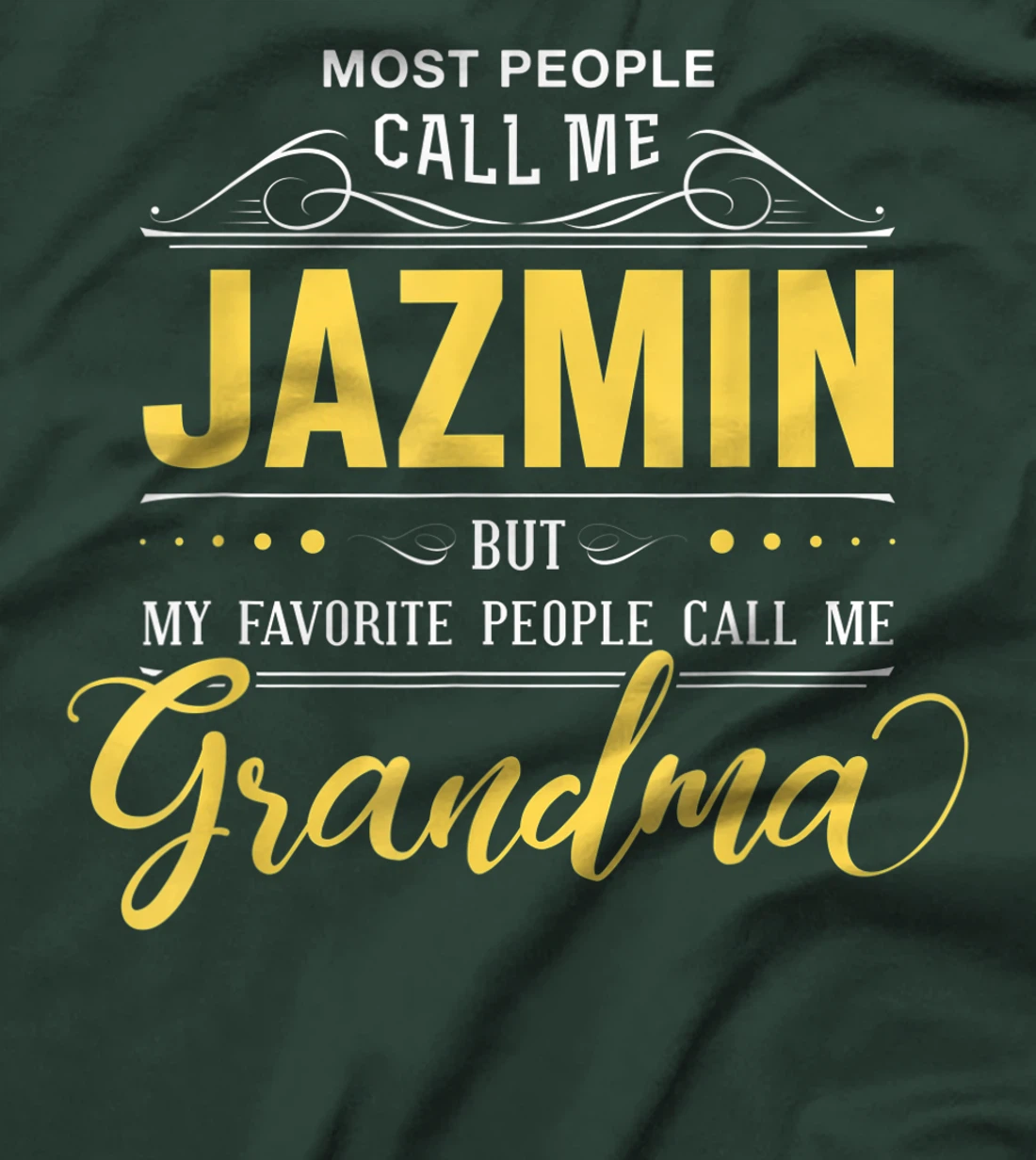 Jazmin Name Shirt - My Favorite People Call Me Grandma T-Shirt