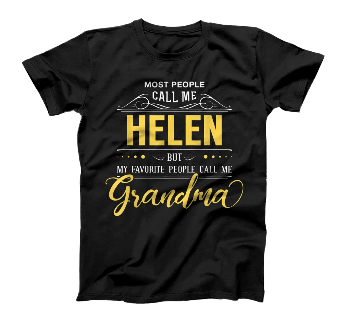 Helen Name Shirt - My Favorite People Call Me Grandma T-Shirt