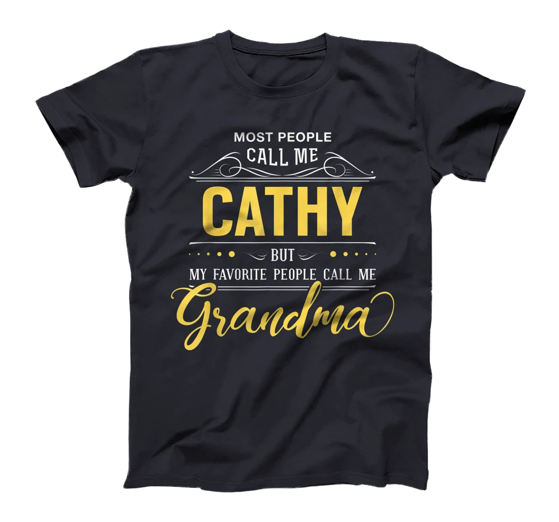 Cathy Name Shirt - My Favorite People Call Me Grandma T-Shirt