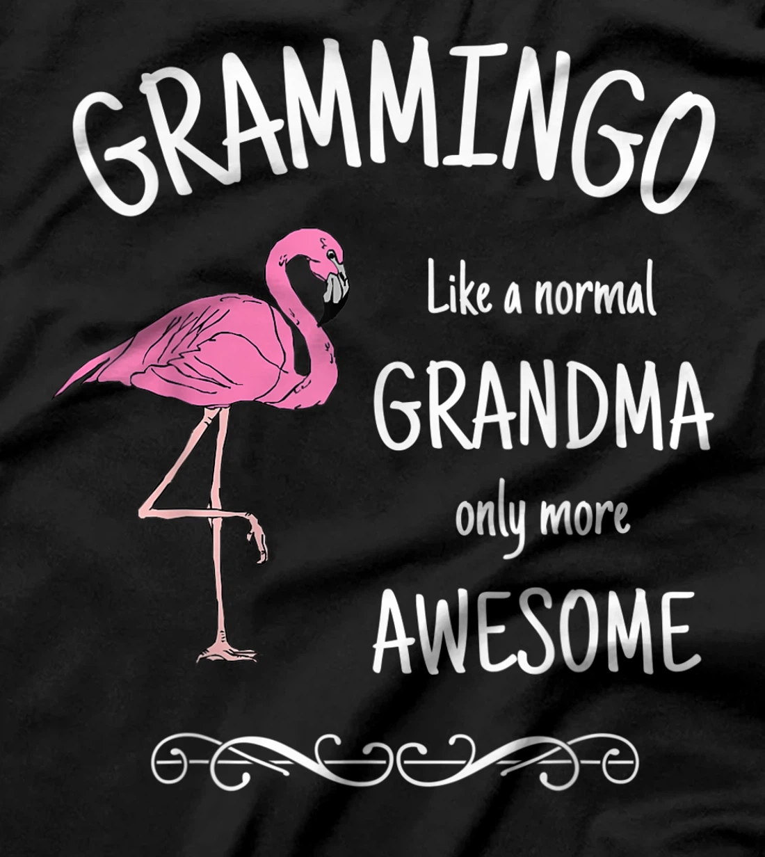 Grammingo Like A Normal Grandma Only More Awesome T-Shirt