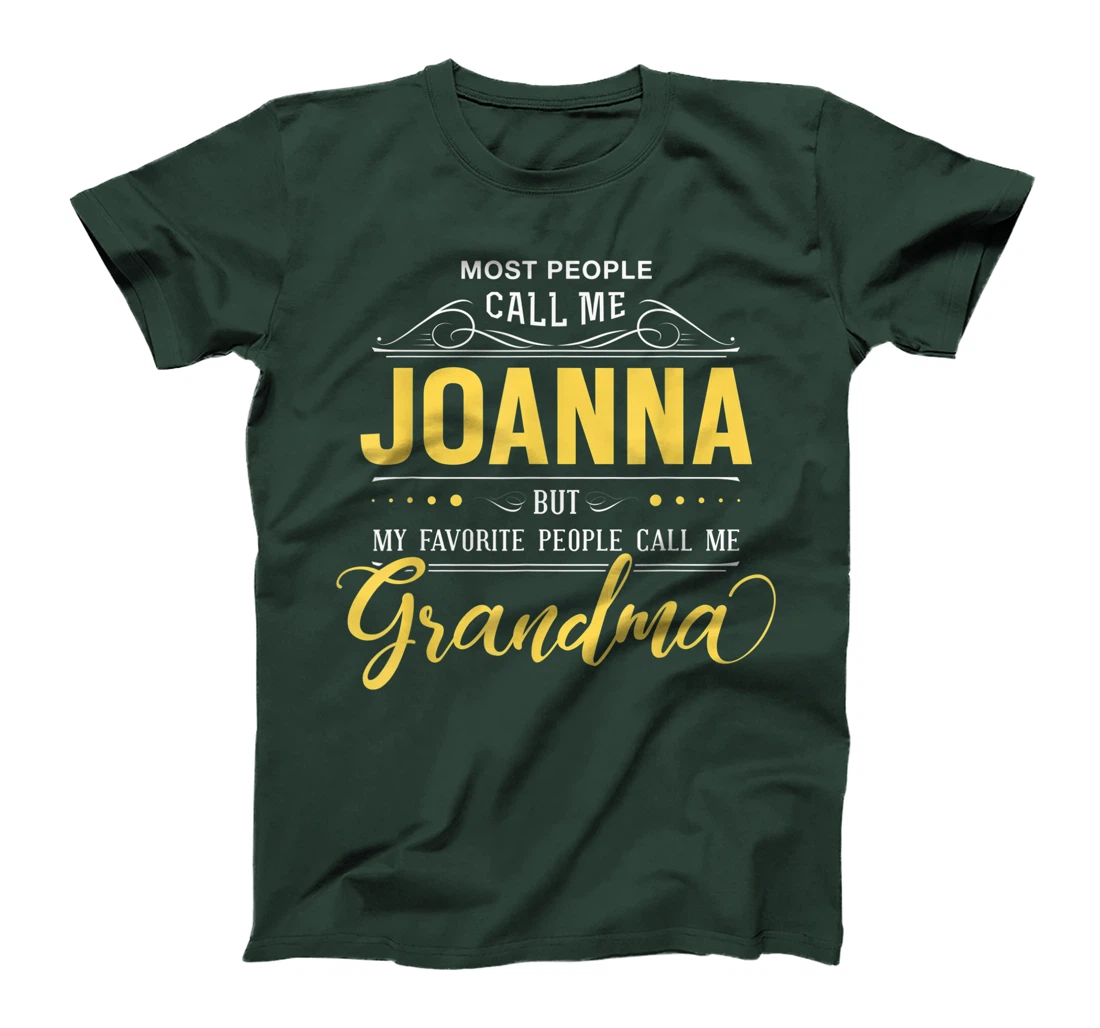 Joanna Name Shirt - My Favorite People Call Me Grandma T-Shirt
