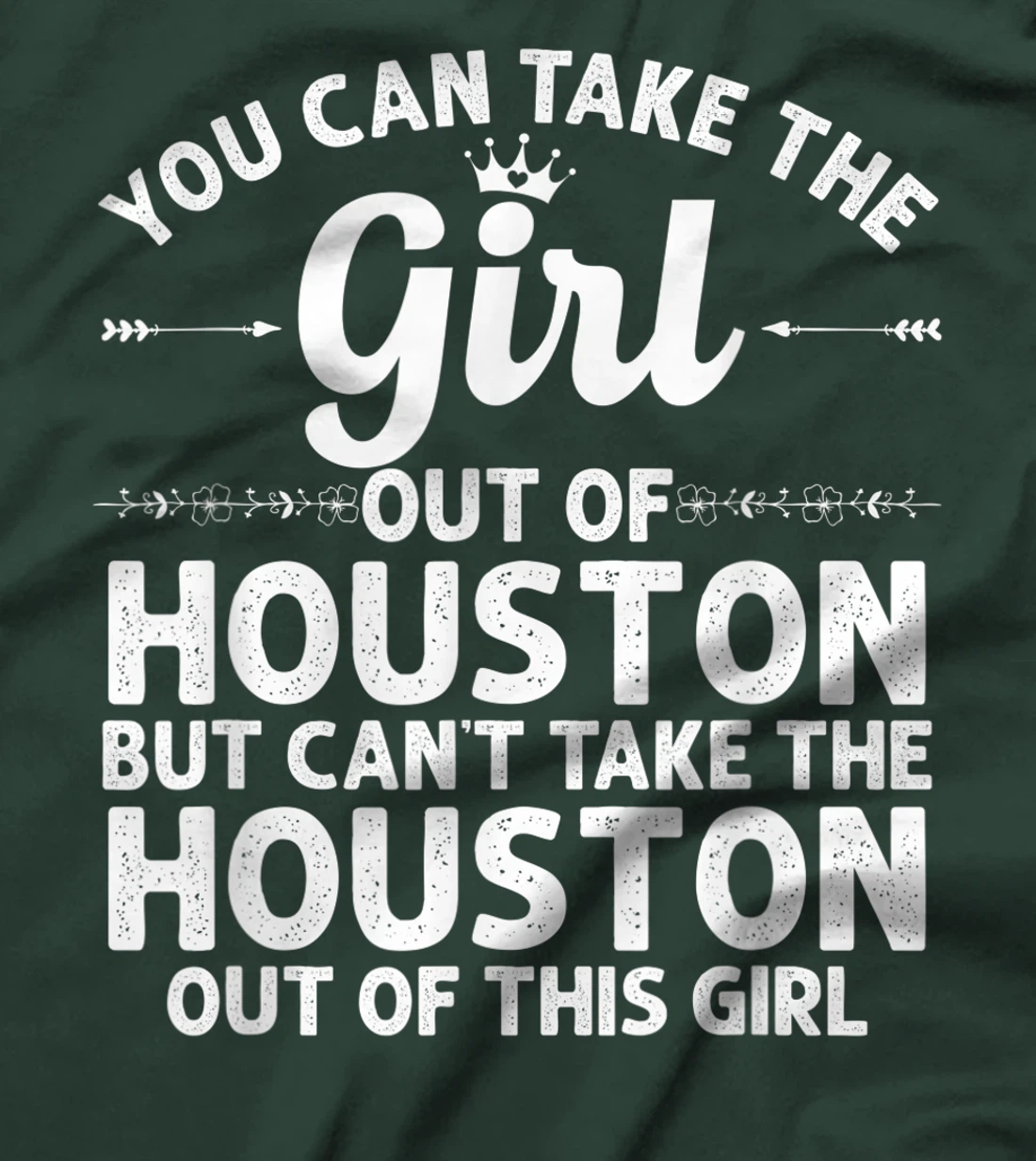 Girl Out Of HOUSTON MS MISSISSIPPI Gift Funny Home Roots USA T-Shirt