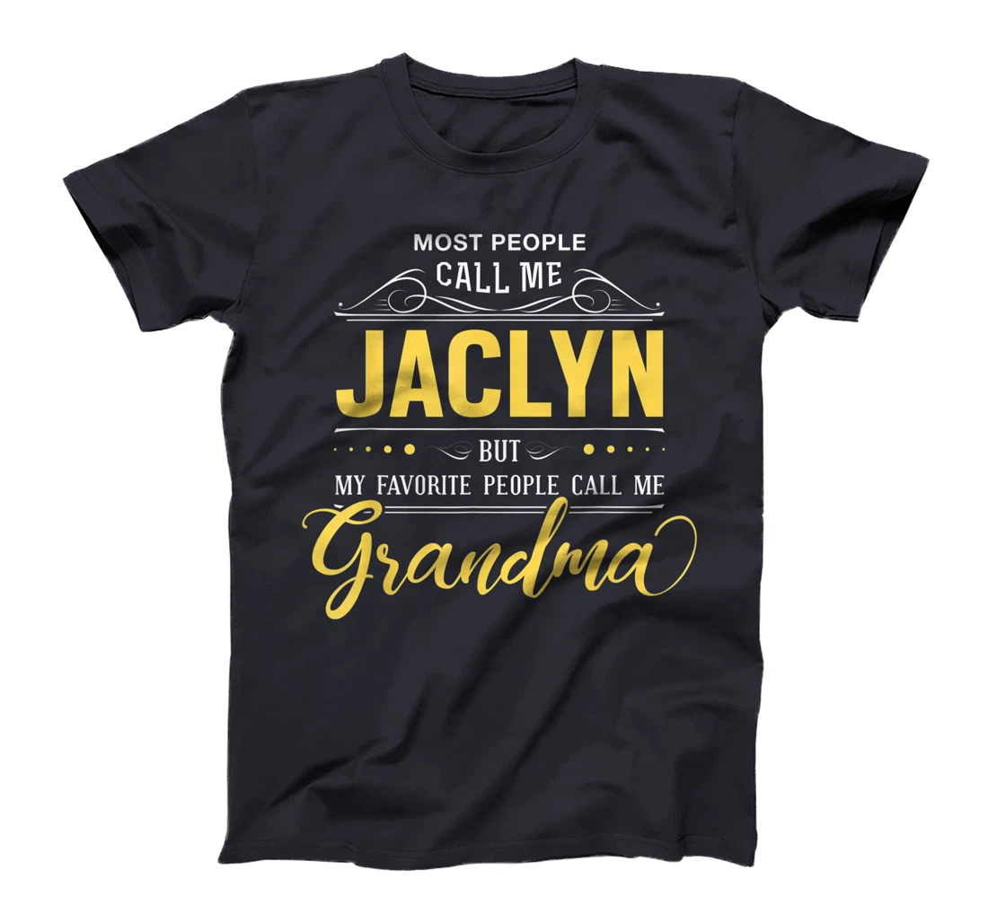 Jaclyn Name Shirt - My Favorite People Call Me Grandma T-Shirt