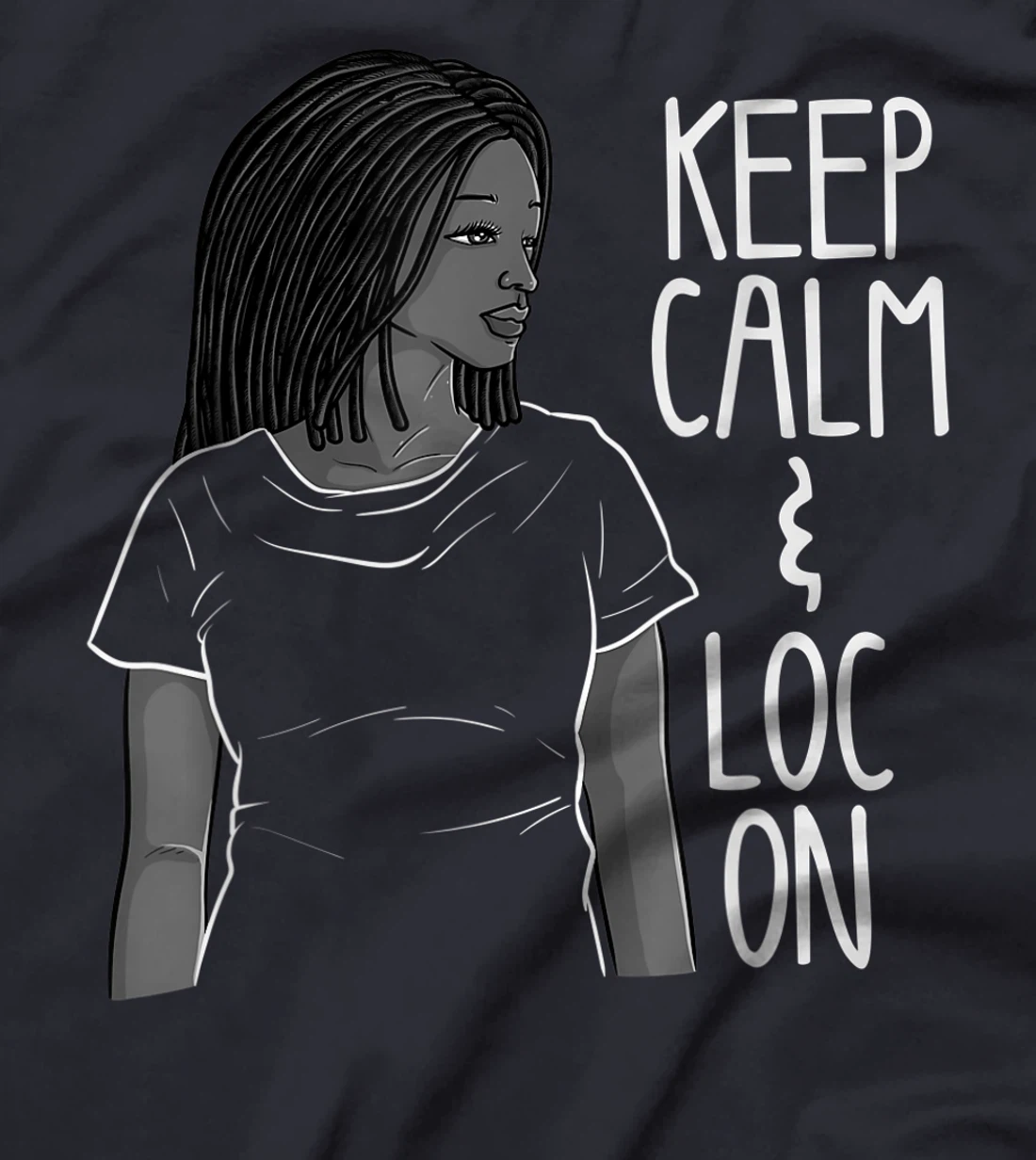 Funny Black Melanin Dreadlocks Gift Cute Afro Loc Girl Women T-Shirt