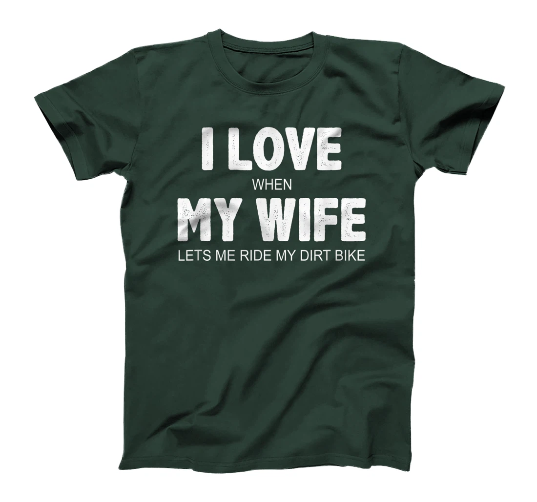 Mens I Love When My Wife Lets Me Ride My Dirt Bike - Vintage - T-Shirt