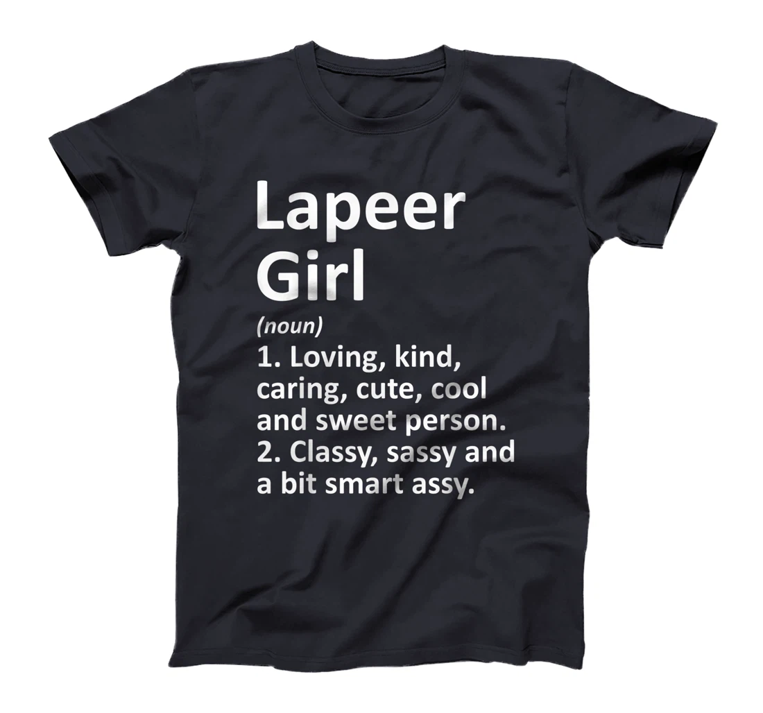 LAPEER GIRL MI MICHIGAN Funny City Home Roots Gift T-Shirt