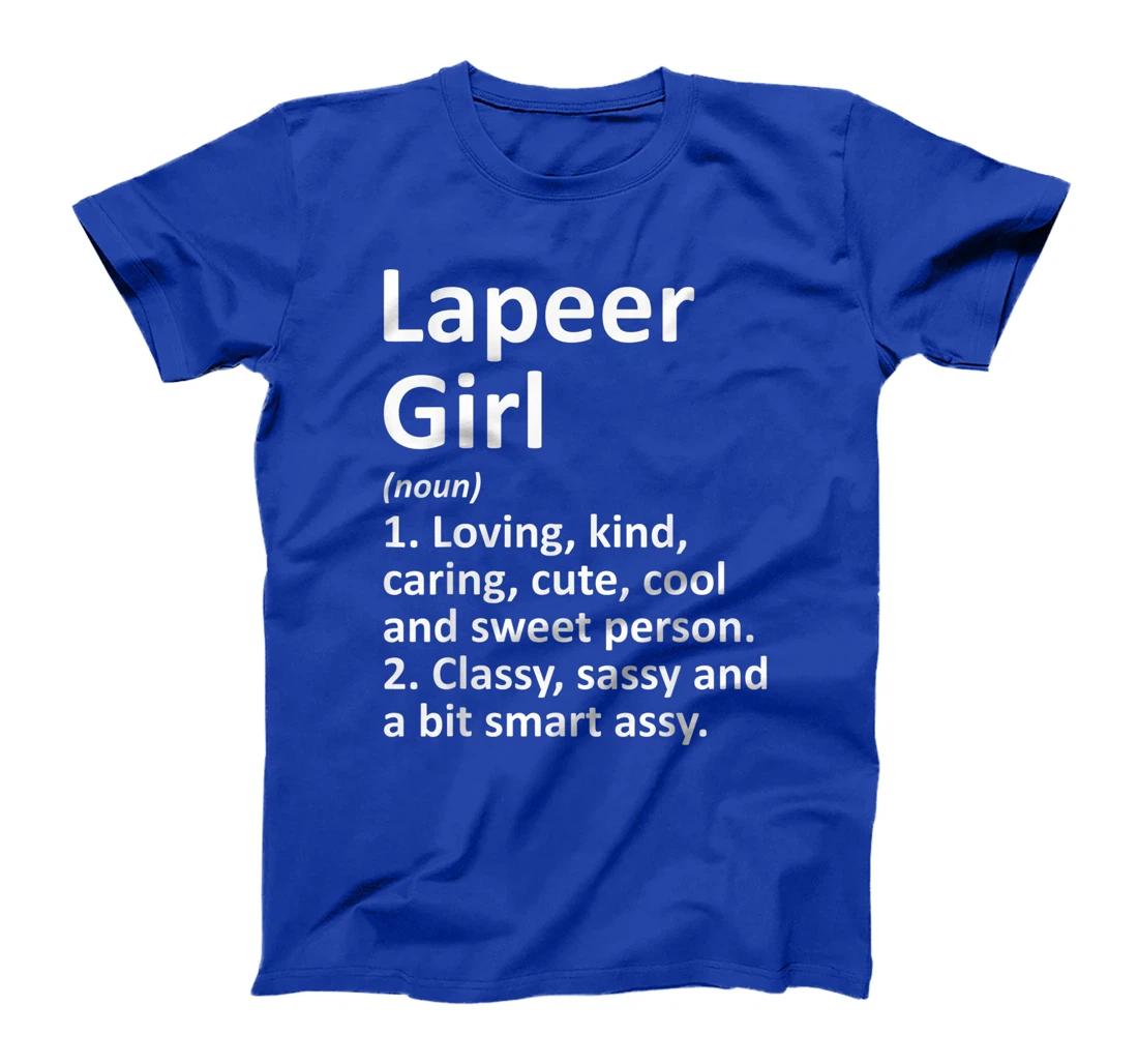 LAPEER GIRL MI MICHIGAN Funny City Home Roots Gift T-Shirt