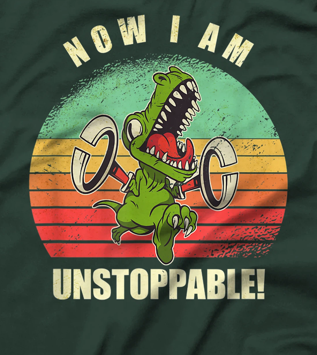 Now I Am Unstoppable Funny T-Rex T-Shirt T-Shirt