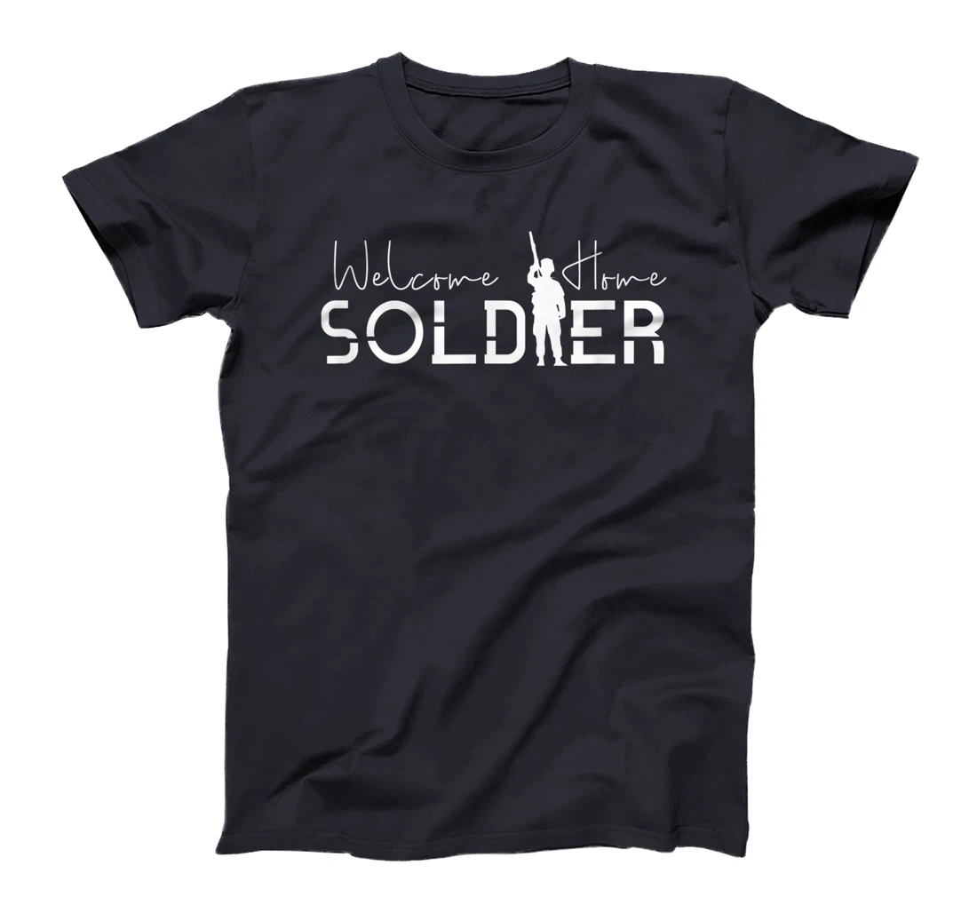 Welcome Home Soldier Homecoming Military Deployment T-Shirt