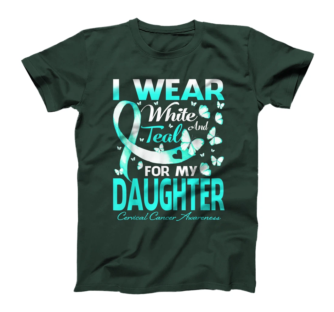 I Wear White And Teal For My Daughter Cervical Cancer T-Shirt