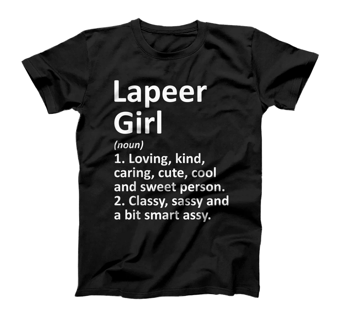 LAPEER GIRL MI MICHIGAN Funny City Home Roots Gift T-Shirt