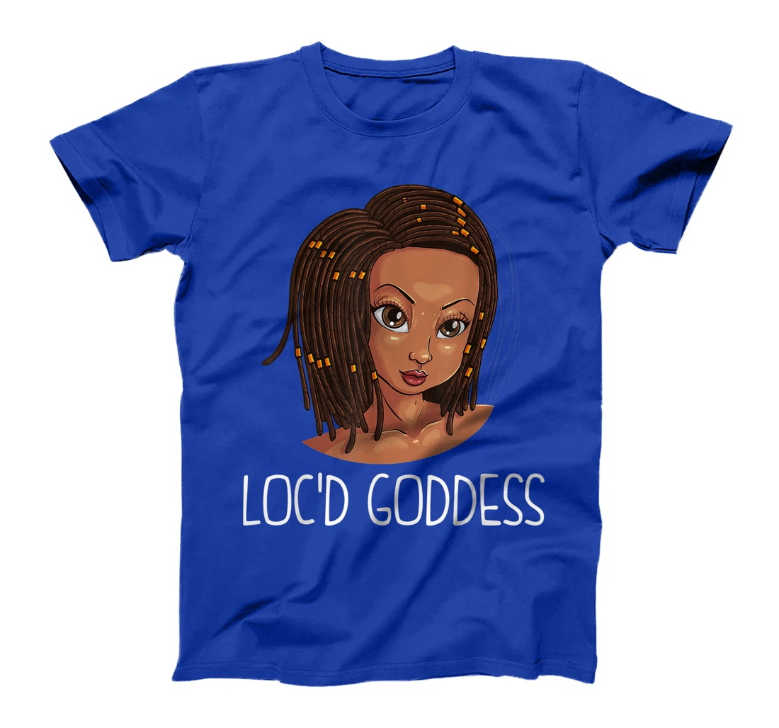 Funny Loc'd Goddess Gift Women Dreadlock Black History Girls T-Shirt