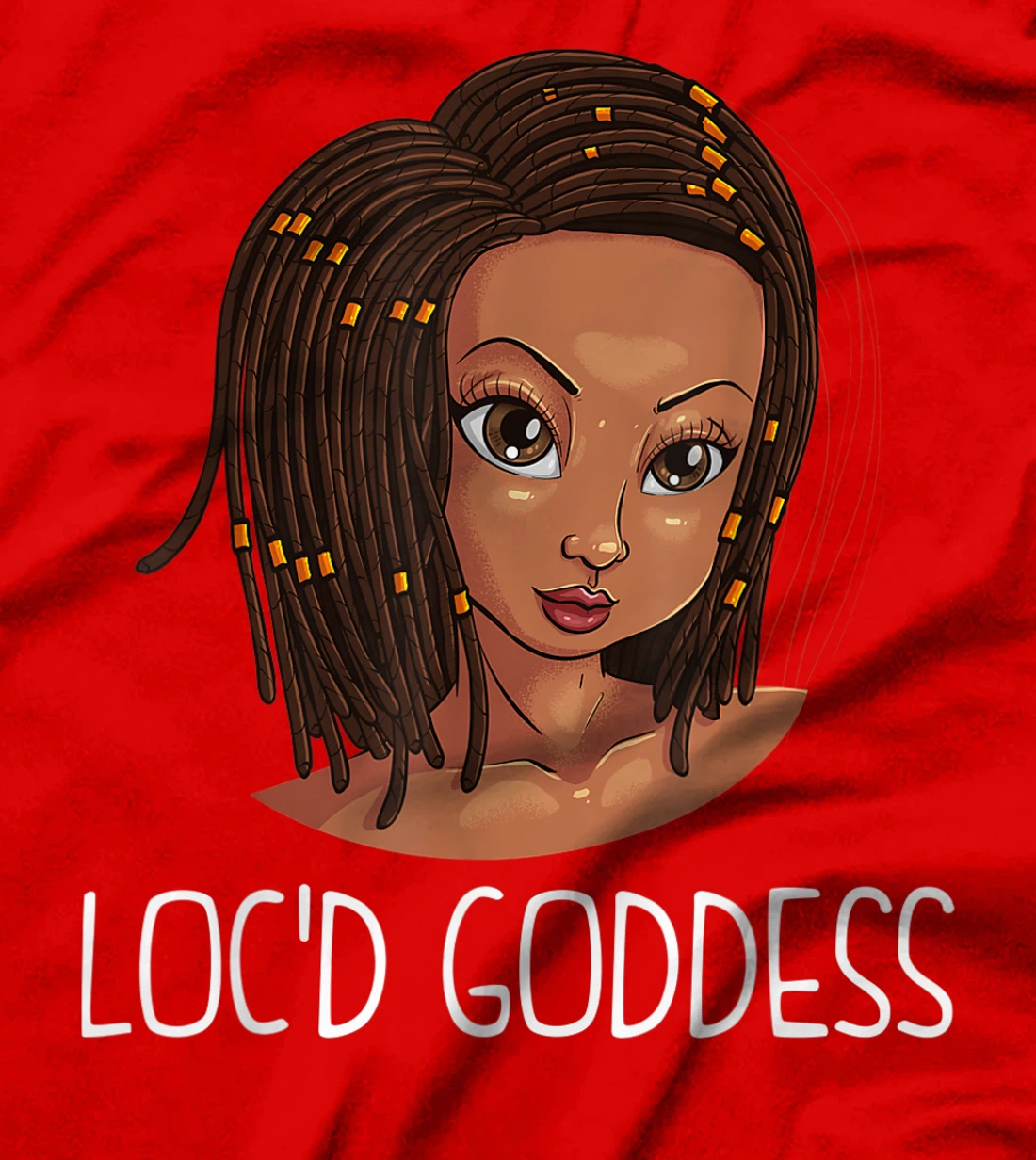 Funny Loc'd Goddess Gift Women Dreadlock Black History Girls T-Shirt