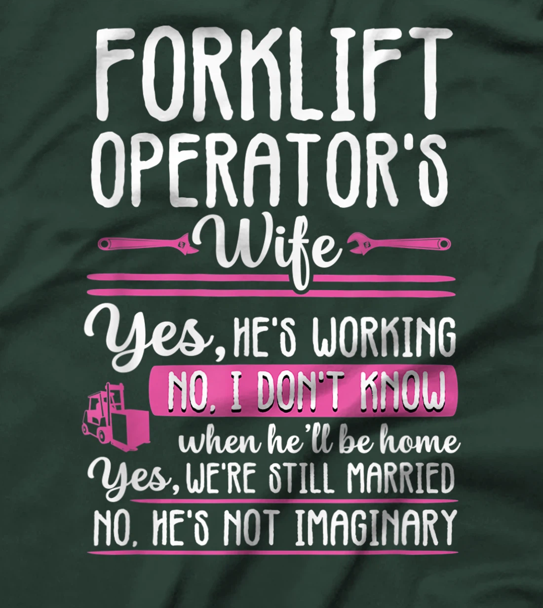 Forklift Operator Truck Driver Wife Funny Gift women T-Shirt