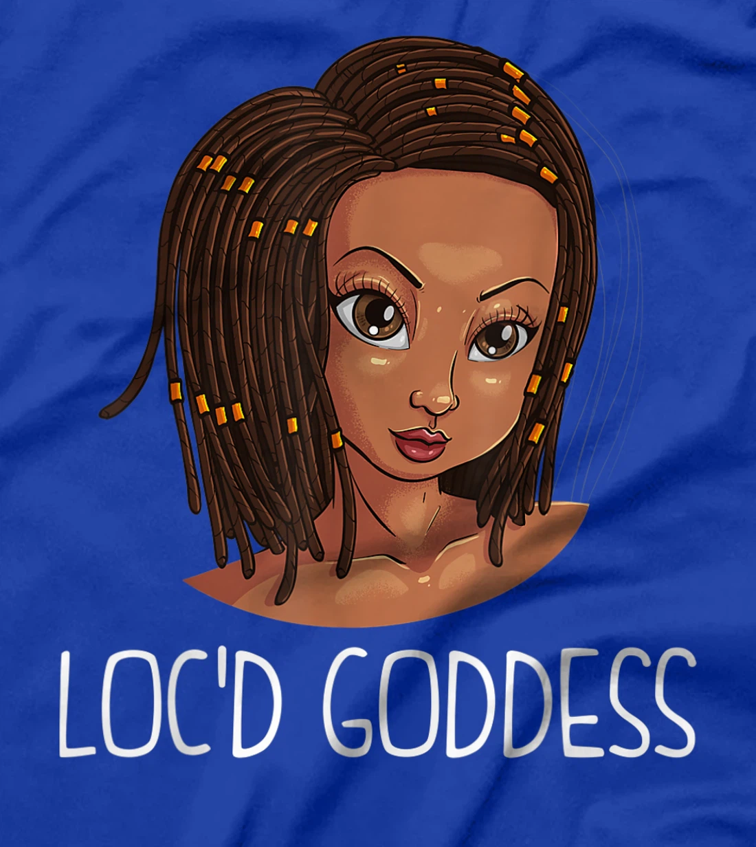 Funny Loc'd Goddess Gift Women Dreadlock Black History Girls T-Shirt
