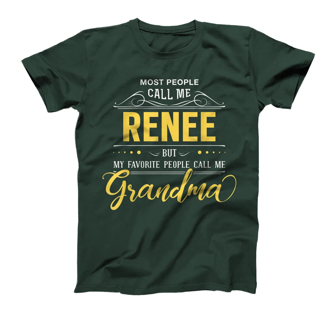 Renee Name Shirt - My Favorite People Call Me Grandma T-Shirt