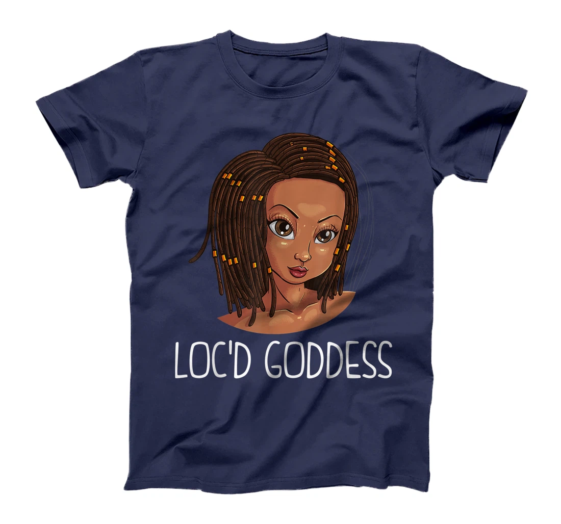 Funny Loc'd Goddess Gift Women Dreadlock Black History Girls T-Shirt