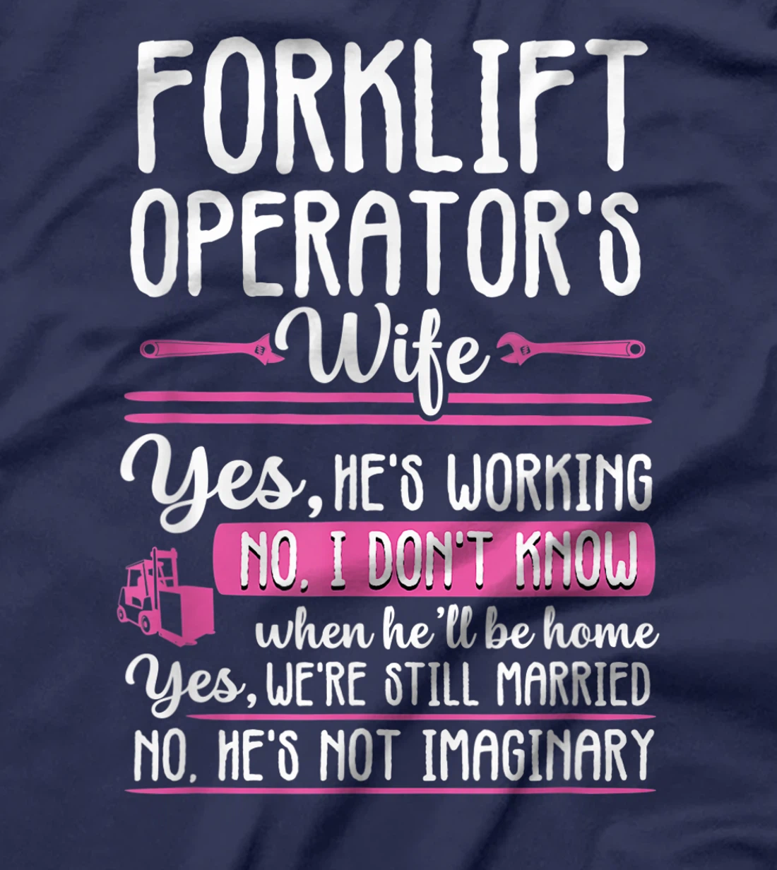 Forklift Operator Truck Driver Wife Funny Gift women T-Shirt