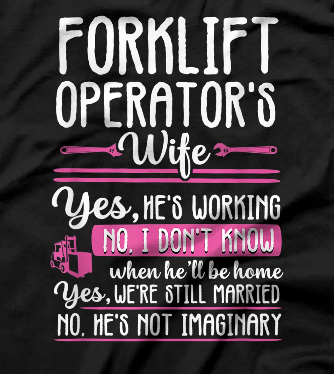 Forklift Operator Truck Driver Wife Funny Gift women T-Shirt