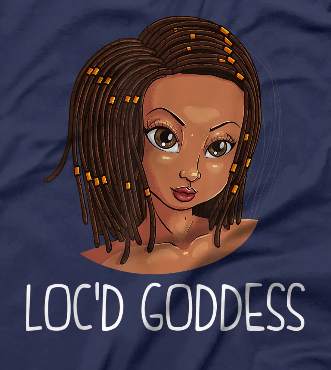 Funny Loc'd Goddess Gift Women Dreadlock Black History Girls T-Shirt