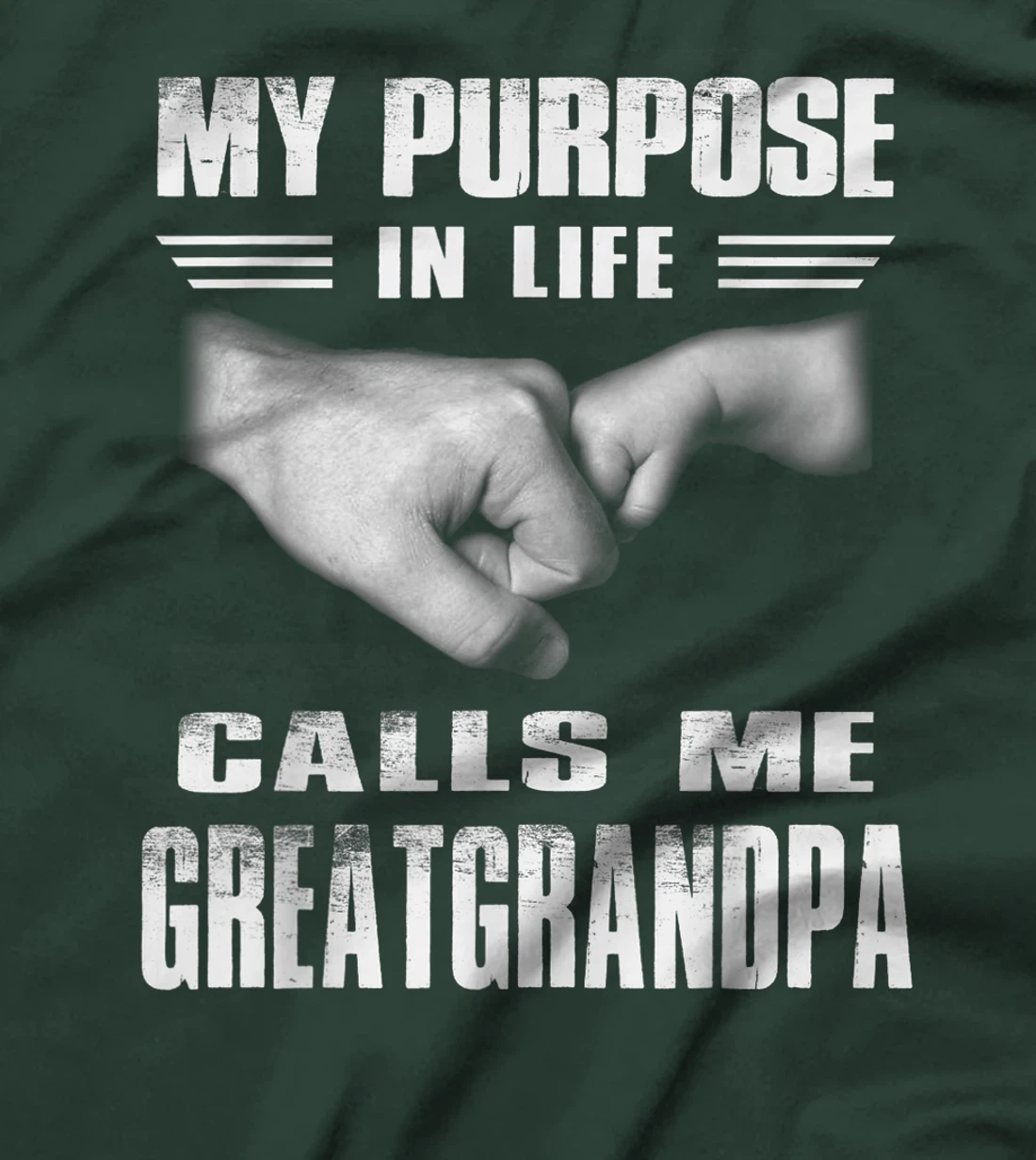 Funny T-shirt My Purposes In Life Calls Me Great Grandpa T-Shirt