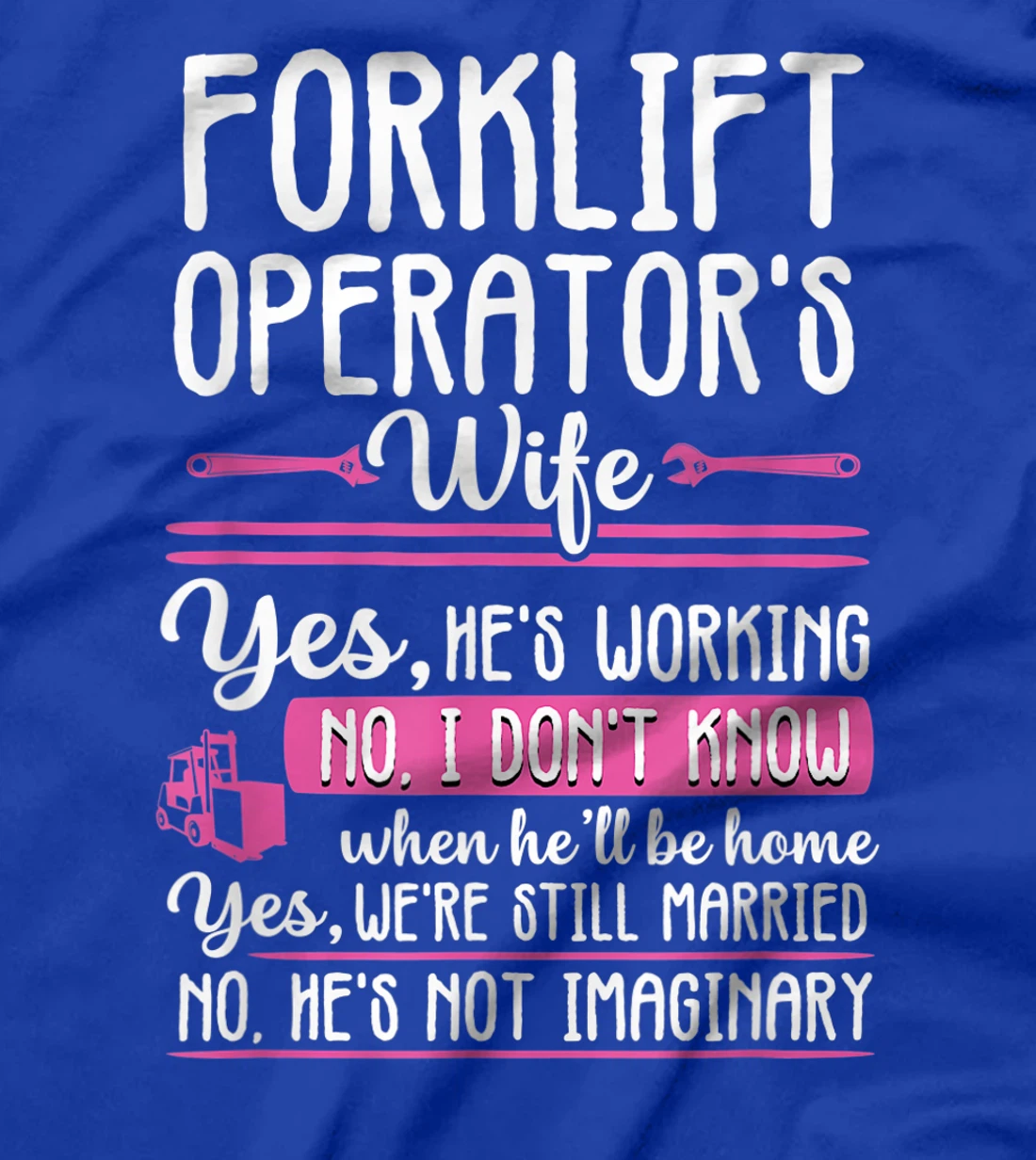 Forklift Operator Truck Driver Wife Funny Gift women T-Shirt