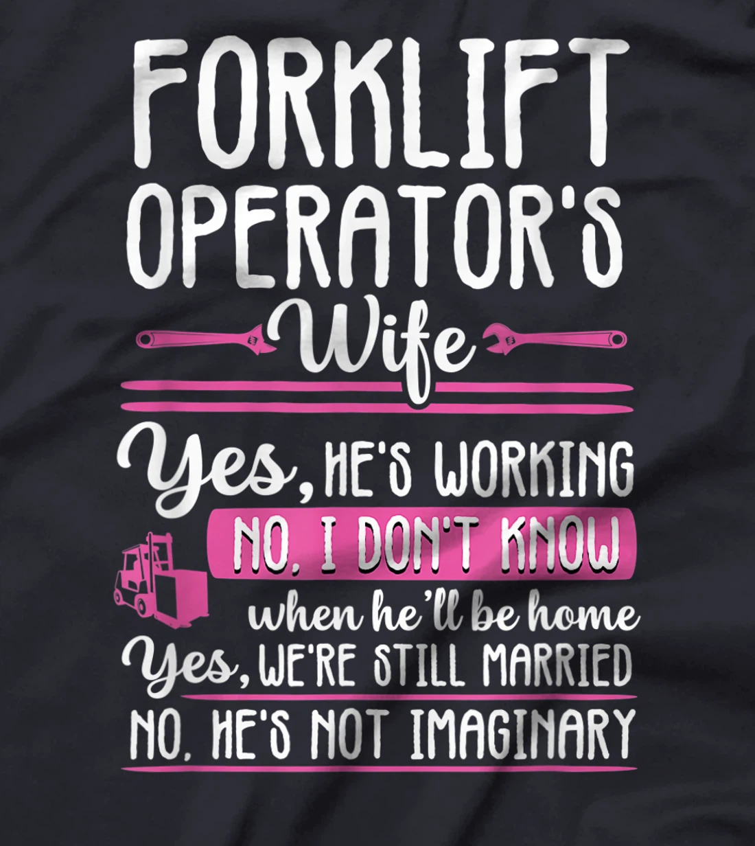 Forklift Operator Truck Driver Wife Funny Gift women T-Shirt