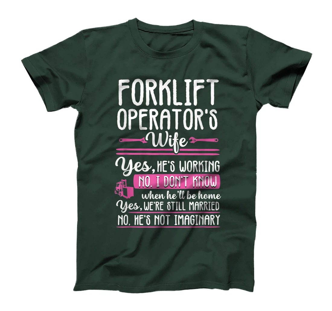 Forklift Operator Truck Driver Wife Funny Gift women T-Shirt