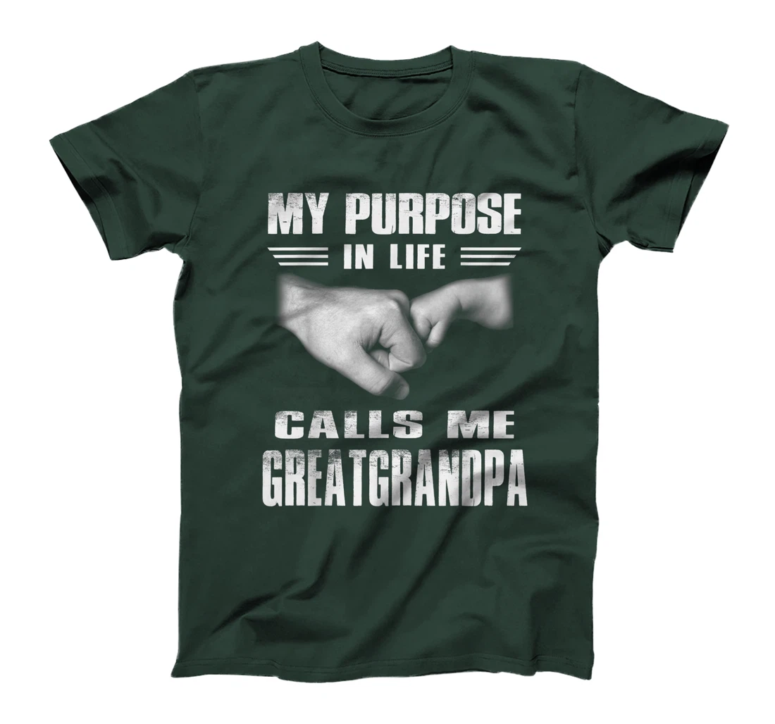 Funny T-shirt My Purposes In Life Calls Me Great Grandpa T-Shirt