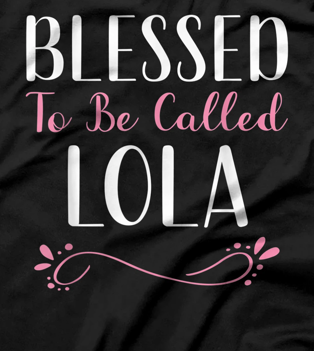 Blessed To Be Called Lola Cute Cool T-Shirt