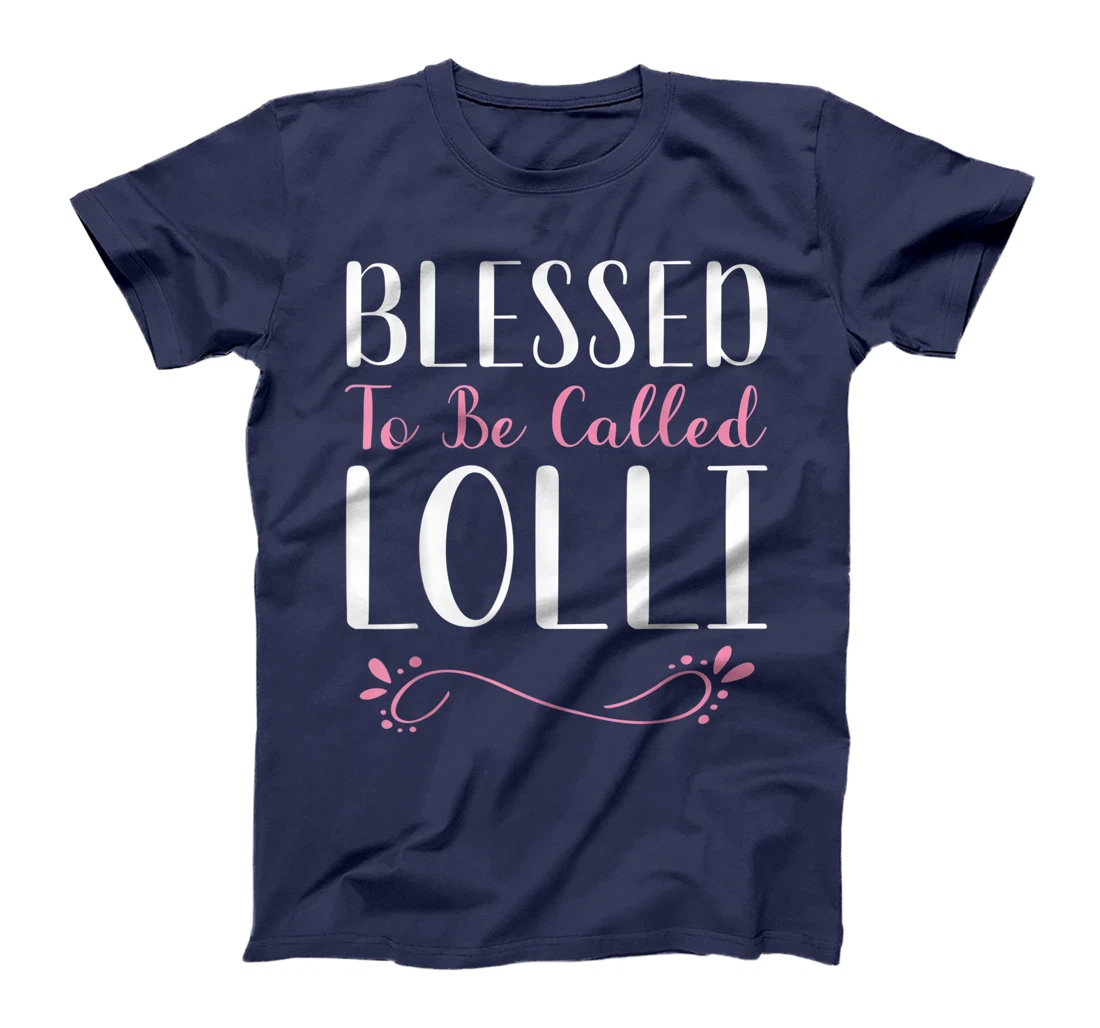 Blessed To Be Called Lolli Cute Cool T-Shirt