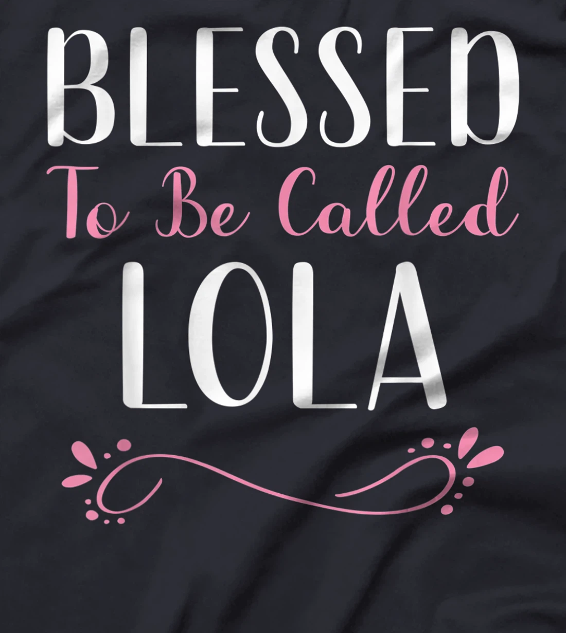 Blessed To Be Called Lola Cute Cool T-Shirt