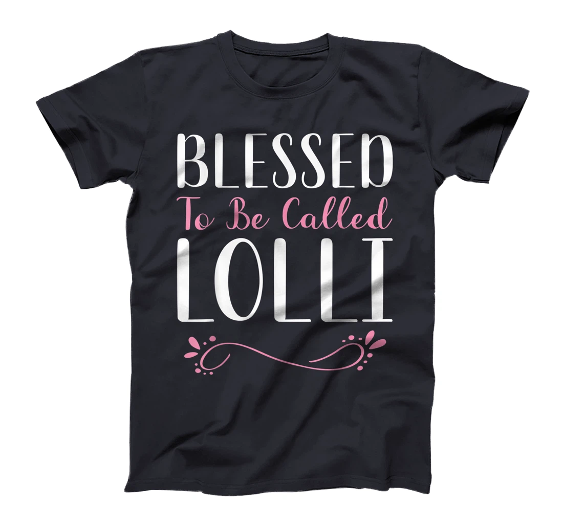 Blessed To Be Called Lolli Cute Cool T-Shirt