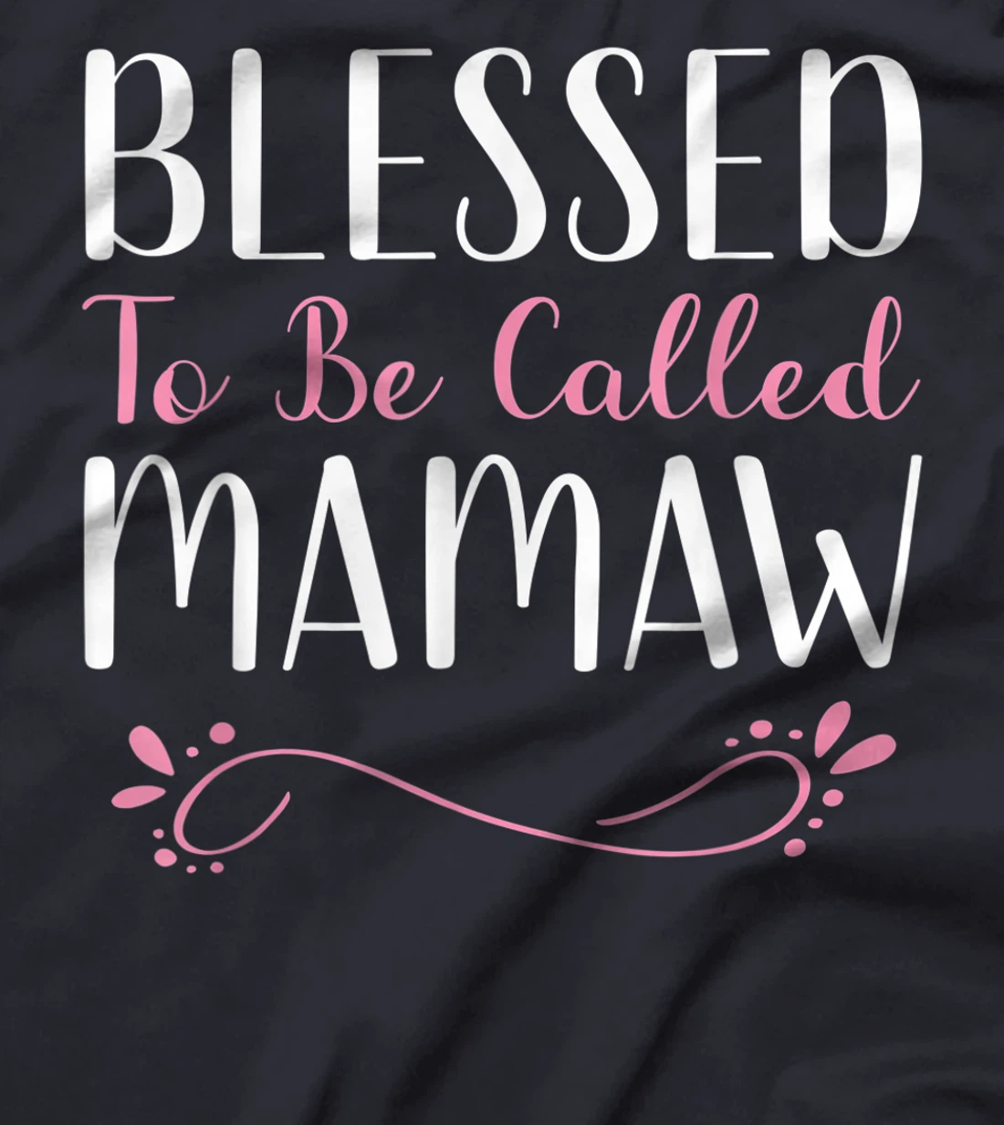 Blessed To Be Called Mamaw Cute Cool T-Shirt
