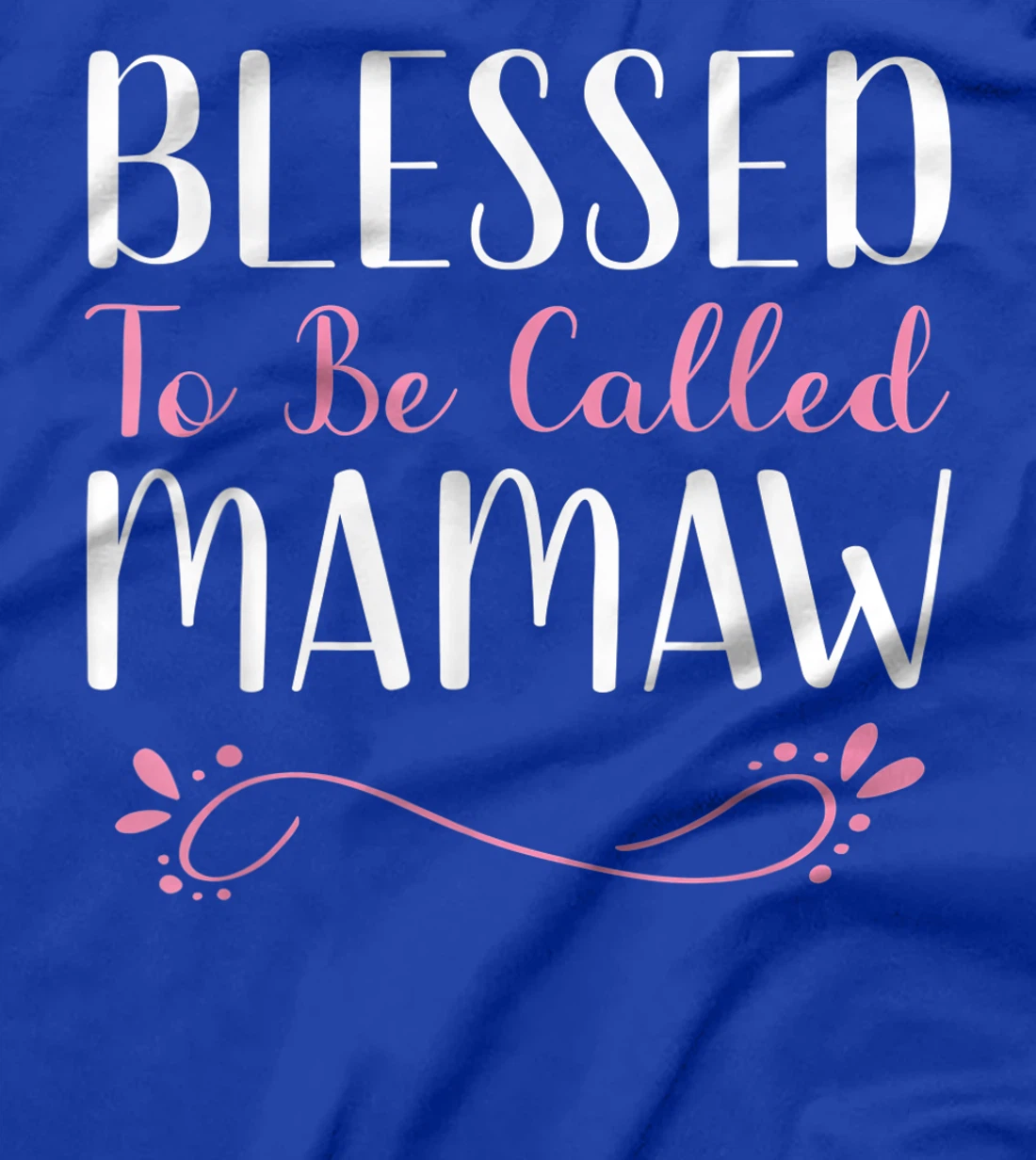 Blessed To Be Called Mamaw Cute Cool T-Shirt