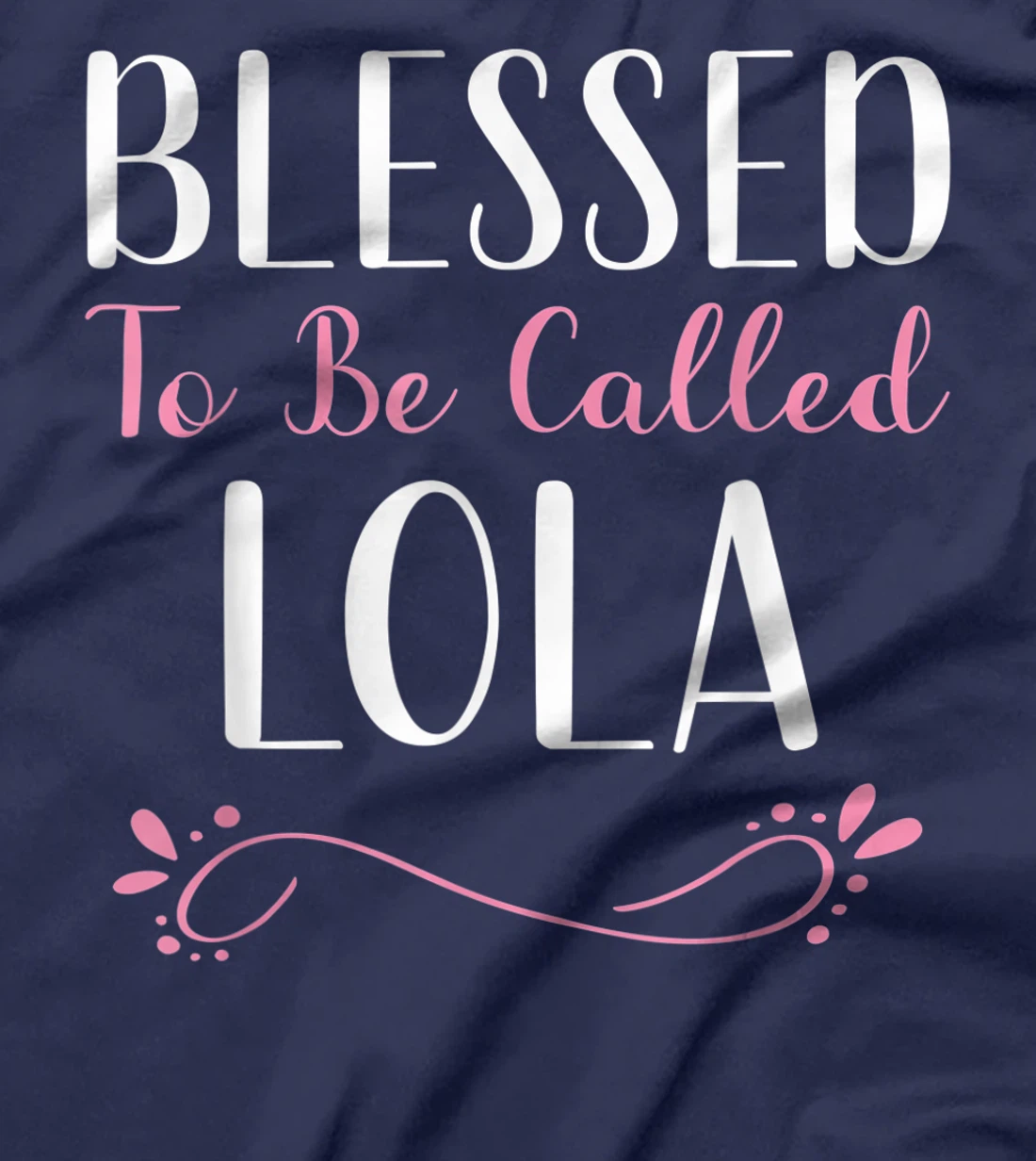 Blessed To Be Called Lola Cute Cool T-Shirt