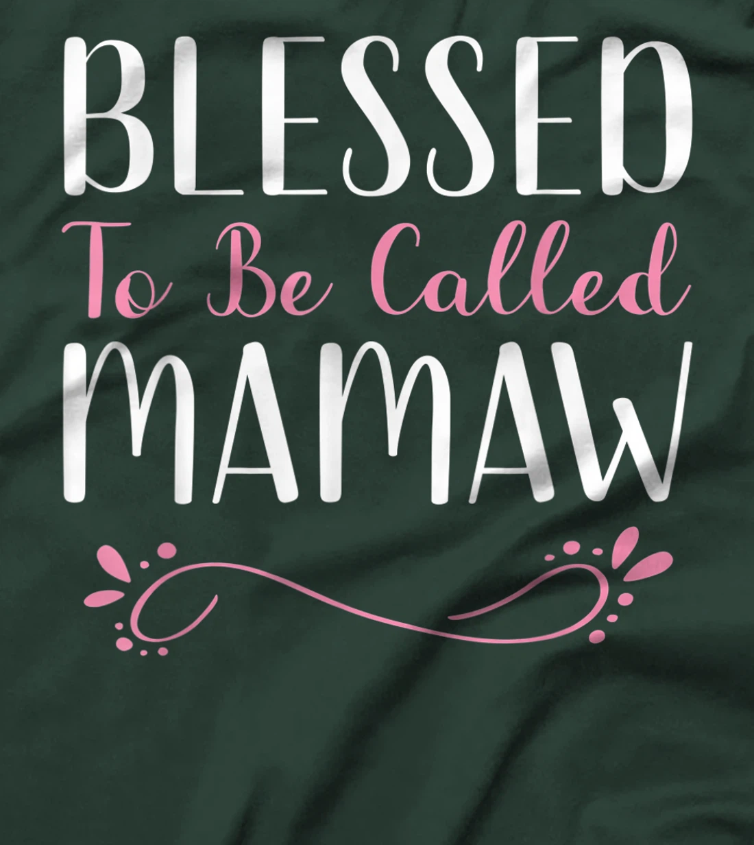 Blessed To Be Called Mamaw Cute Cool T-Shirt