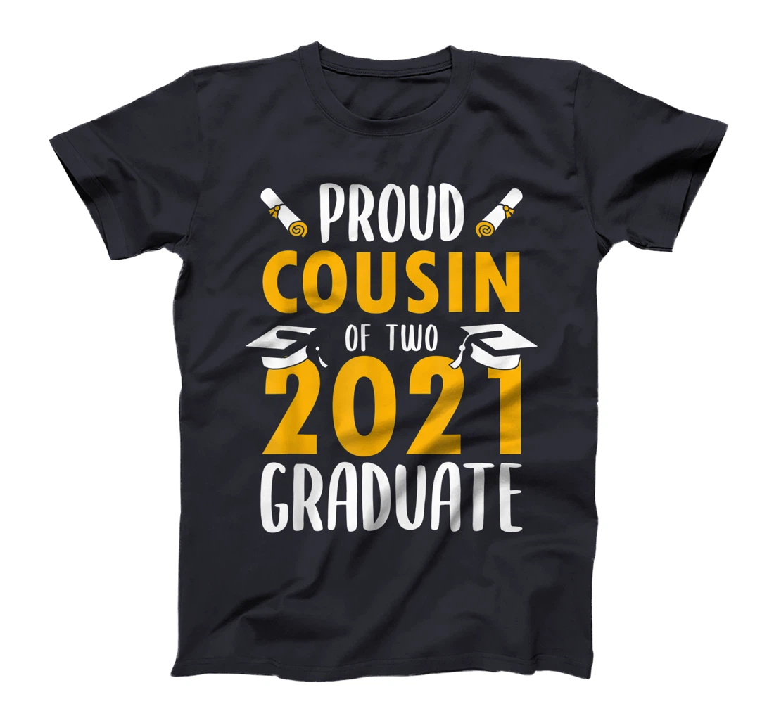 Proud Cousin of Two 2021 Graduates Senior Twins Gift T-Shirt