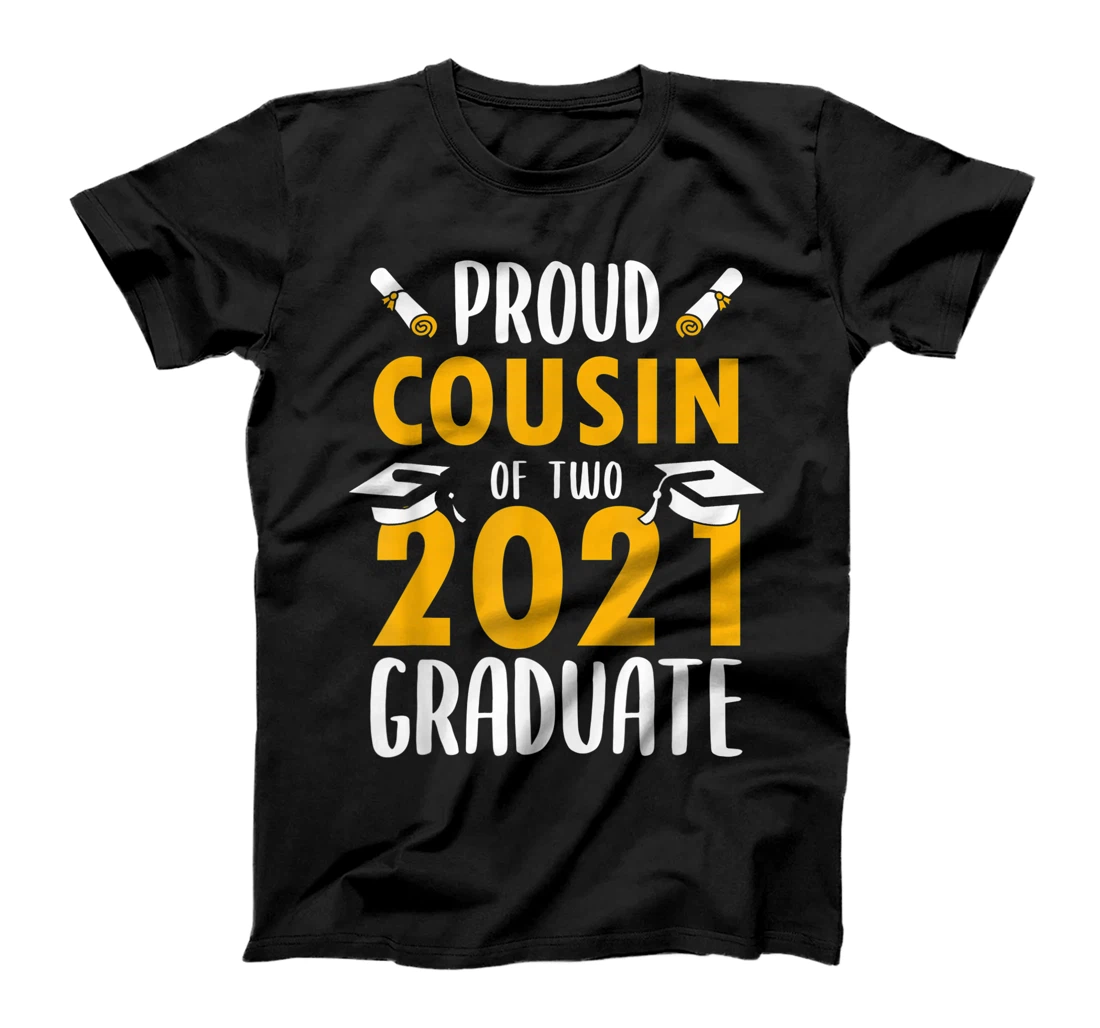 Proud Cousin of Two 2021 Graduates Senior Twins Gift T-Shirt